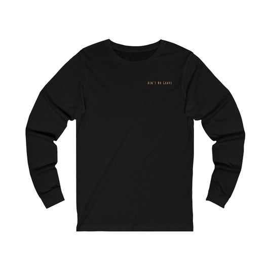Ain't No Grave - long sleeve